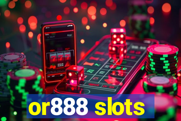 or888 slots